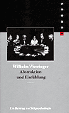 Auszge aus: Wilhelm Worringer, Abstraktion und Einfhlung